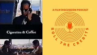 Paul Thomas Andersons Cigarettes and Coffee 1993 Short Film Review | Roll The Credits Podcast