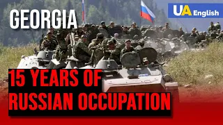 15 years since Russia invaded Georgia: Abkhazia and South Ossetia occupied