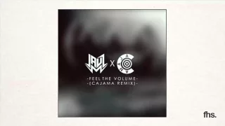 JAUZ - Feel The Volume (Cajama Remix)