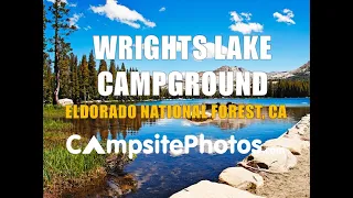Wrights Lake Campground - Eldorado National Forest, CA