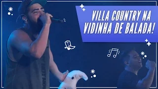 NA VIDINHA DE BALADA COM HENRIQUE E JULIANO NO VILLA COUNTRY