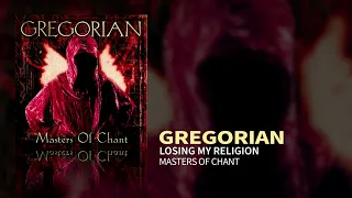 Gregorian - Losing My Religion (Masters Of Chant)