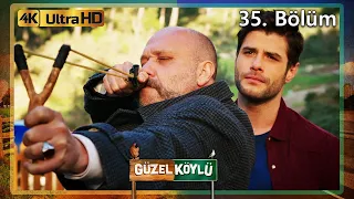 Güzel Köylü 35. Bölüm (4K Ultra HD)