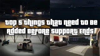 Top 5 Things Rockstar Needs To Add To GTA Online Before It Ends Support