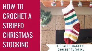 How to Crochet an Easy Striped Christmas Stocking: Crochet Stocking Pattern Tutorial