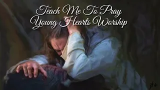 Teach Me To Pray-444HZ Prophetic Worship in Gods Frequency! Healing for the Soul!