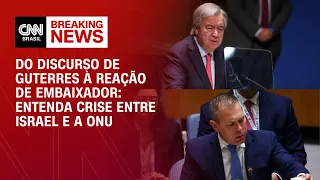 Do discurso de Guterres à reação de embaixador: entenda crise entre Israel e a ONU | BRASIL MEIO-DIA