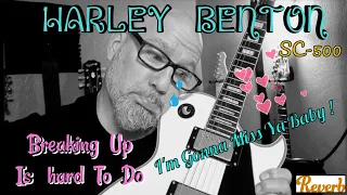 HARLEY BENTON SC-500  - Breaking Up Is Hard To Do