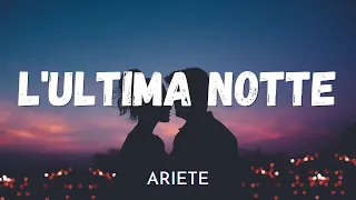 Ariete - L'ULTIMA NOTTE Testo / Lyrics