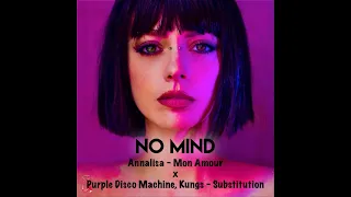 Annalisa - Mon Amour x Purple Disco Machine, Kungs - Substitution [No Mind(IT) Mashup] FREE DOWNLOAD