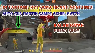 DI TANTANG BY1 SAMA ORANG SONGONG ,YANG KALAH HARUS BAYAR PULSA 30K!!! FREEFIRE BATTLEGROUND.