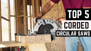 Top 5 Best Corded Circular Saws for Woodworking, DIY, and Demolition for Homeowners and DIYers