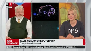 360 DE GRADE CU ALINA BĂDIC. HOROSCOP SĂPT.  26 MAI  - 1 IUNIE 2024  Invitat: Lucrețiu Tudoroiu P3/3