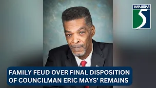 Family feud over final disposition of Councilman Eric Mays’ remains