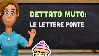 DETTATO MUTO: LE LETTERE PONTE