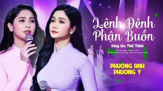 Lênh Đênh Phận Buồn - Phương Anh & Phương Ý | Official MV