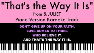 "That's the Way It Is" from & Juliet - Piano Karaoke Track with Lyrics on Screen