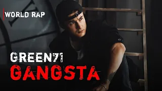 Green71 -Gangsta [2022 video]