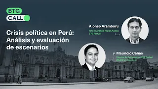 BTG Call | Crisis política en Perú: análisis y evaluación de escenarios
