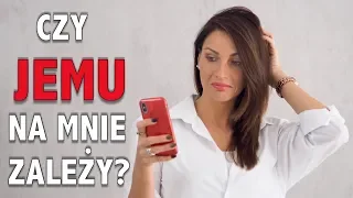 JAK POZNAĆ, ŻE JEMU [JEJ] NA TOBIE [NIE] ZALEŻY? 💑📲