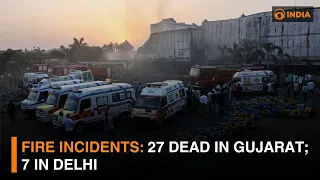 Fire incidents: 27 dead in Gujarat; 7 in Delhi | DD India Live