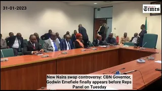 CBN Governor, Godwin Emefiele finally appears before Reps Panel on Tuesday