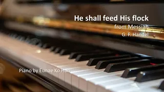 "He shall feed His flock" from Messiah – G.F. Handel, HWV.56 (Piano Accompaniment)