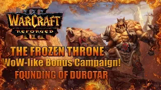 FOUNDING OF DUROTAR - WarCraft 3: REFORGED (The Frozen Throne) Rexxar Campaign Part 1|SurrealBeliefs