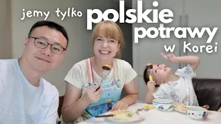 Jemy tylko POLSKIE POTRAWY W KOREI przez cały dzień! Polskie jedzenie smakuje Koreańczykom?