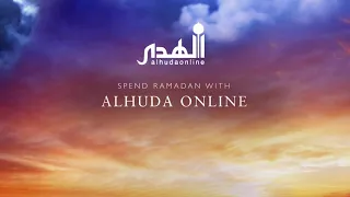 Spend Ramadan 2021 with AlHuda Online | Grow in Iman and Amal Every Day with Programs 7 Days a Week
