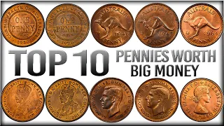TOP 10 MOST VALUABLE AUSTRALIAN PENNIES WORTH BIG MONEY!!