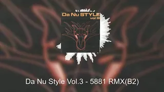 Da Nu Style Vol.3 - 5881 RMX (B2)