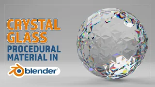 CREATE A PROCEDURAL CRYSTAL GLASS MATERIAL FOR BLENDER