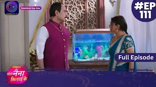 Tose Nainaa Milaai Ke | 30 December 2023 | Full Episode 111 | Dangal TV