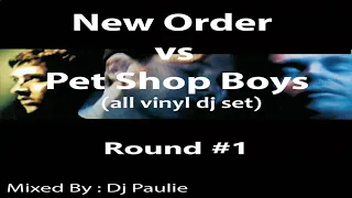 New Order vs Pet Shop Boys ROUND#1 All Vinyl Dj Set  (Mixed By: Dj Paulie)