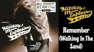 The Hillbilly Moon Explosion - Remember (Walking In The Sand)