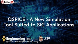 QSPICE - A New Simulation Tool Suited to SiC Applications - EEI Show #29