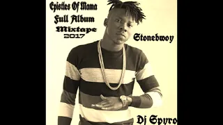 StoneBwoy - Epistles Of Mama / Full Album (HQ)/ By DJ Spyro