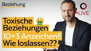 Toxische Beziehungen erkennen, loslassen und beenden (13 Anzeichen!) - Toxische Beziehung Teil 1