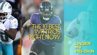 The 10 Best Wide Receiver Trios in the NFL RIGHT NOW