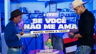 Manoel Gomes, Tierry   Olha, Se você não me ama Clipe Oficial