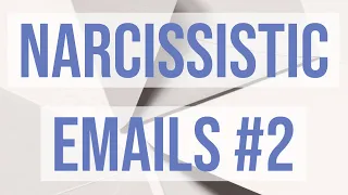 Narcissistic Emails #2