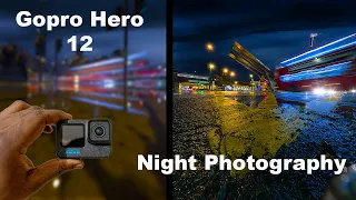 Gopro Hero 12 photography at night