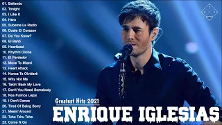 Enrique Iglesias Greatest Hits Full Album 2021 - Best Songs of Enrique Iglesias | Music Playlist