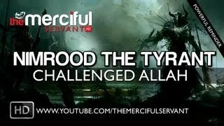 Nimrood The Tyrant Who Challenged Allah ᴴᴰ