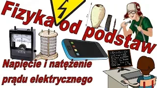 Fizyka od podstaw: Napięcie i natężenie elektryczne w doświadczeniach! Proste wyjaśnienie!