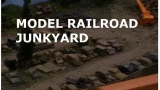 MODEL RAILROAD SCENERY IDEAS - AUTO JUNKYARD