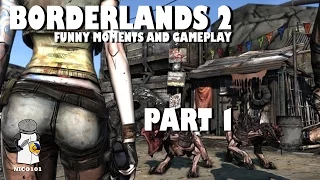 Borderlands 2 Gameplay + Funny Moments Montage Part 1