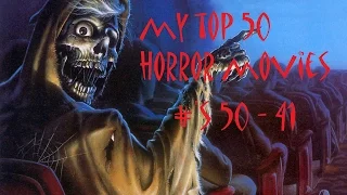 My Top 50 Horror Movies #s 50-41