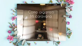 Como organizo mi caravana ( trucos de almacenaje en espacios reducidos)